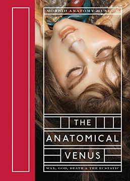 portada The Anatomical Venus: Wax, God, Death & the Ecstatic (en Inglés)