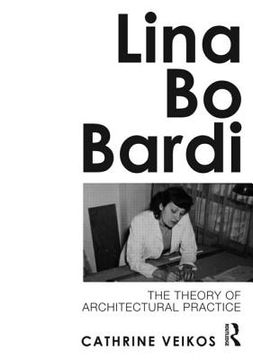 portada lina bo bardi: the theory of architectural practice (in English)