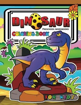 portada Dinosaur Coloring Book for Kids: Children Activity Books for Kids Ages 2-4, 4-8, Boys, Girls, Fun Early Learning Tyrannosaurus, Triceratops, Brontosaurus, Raptor and Friend