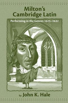 portada Milton's Cambridge Latin: Performing in the Genres, 1625-1632 (Medieval and Renaissance Texts and Studies) (in English)