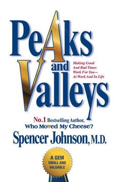 portada Peaks and Valleys: Making Good and bad Times Work for you - at Work and in Life (in English)