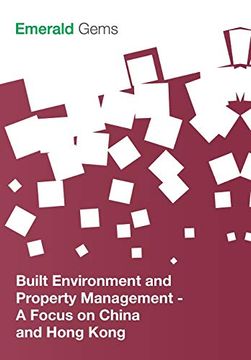 portada Built Environment and Property Management: A Focus on China and Hong Kong (Emerald Gems) (en Inglés)