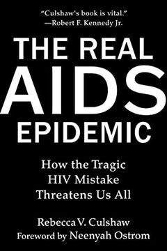portada The Real Aids Epidemic: How the Tragic hiv Mistake Threatens us all (Hardback) (in English)