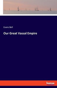 portada Our Great Vassal Empire (en Inglés)
