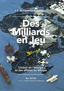 portada Des Milliards en Jeu: L’Avenir de L’Énergie et des Affaires en Afrique (en Francés)