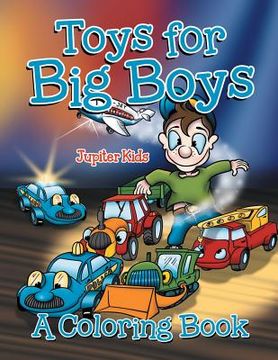 portada Toys for Big Boys (A Coloring Book) (en Inglés)