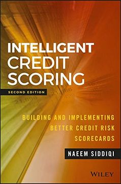 Intelligent Credit Scoring: Building and Implementing Better Credit Risk Scorecards (Wiley and SAS Business Series) (en Inglés)