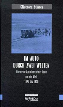 portada Im Auto Durch Zwei Welten: Die Erste Autofahrt Einer Frau um die Welt, 1927 bis 1929 (en Alemán)