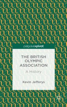 portada The British Olympic Association: A History (en Inglés)