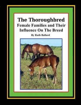 portada The Thoroughbred Female Families and Their Influence On The Breed (en Inglés)