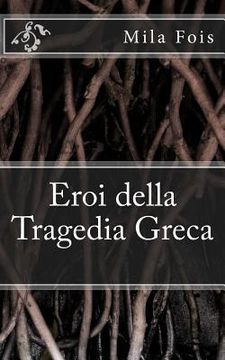portada Eroi della Tragedia Greca (en Italiano)