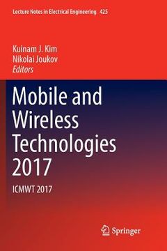 portada Mobile and Wireless Technologies 2017: Icmwt 2017 (in English)