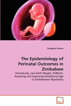 portada the epidemiology of perinatal outcomes in zimbabwe (en Inglés)