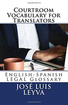 portada Courtroom Vocabulary for Translators: English-Spanish Legal Glossary (en Inglés)