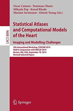 portada Statistical Atlases and Computational Models of the Heart - Imaging and Modelling Challenges: 5th International Workshop, Stacom 2014, Held in. Papers (Lecture Notes in Computer Science) 