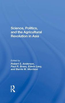 portada Science, Politics, and the Agricultural Revolution in Asia (en Inglés)