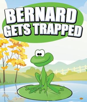 portada Bernard Gets Trapped (en Inglés)