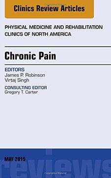 portada Chronic Pain, An Issue of Physical Medicine and Rehabilitation Clinics of North America, 1e (The Clinics: Internal Medicine)