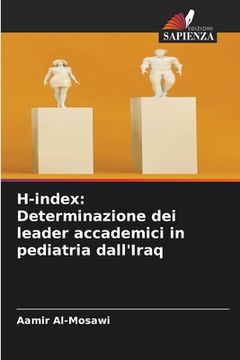 portada H-index: Determinazione dei leader accademici in pediatria dall'Iraq (en Italiano)