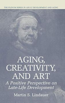 portada Aging, Creativity and Art: A Positive Perspective on Late-Life Development (The Springer Series in Adult Development and Aging) (en Inglés)