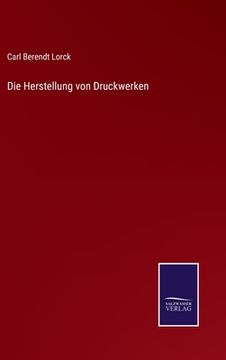 portada Die Herstellung von Druckwerken (in German)