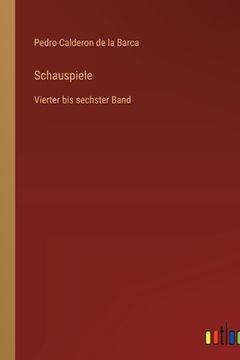 portada Schauspiele: Vierter bis sechster Band (en Alemán)