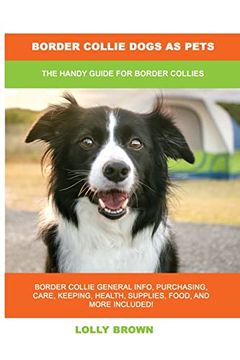 portada Border Collie Dogs as Pets: The Handy Guide for Border Collies (en Inglés)