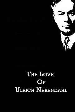 portada The Love Of Ulrich Nebendahl (en Inglés)
