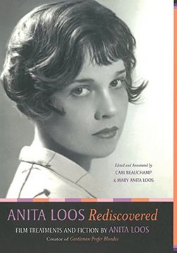 portada Anita Loos Rediscovered: Film Treatments and Fiction by Anita Loos, Creator of “Gentlemen Prefer Blondes” (en Inglés)