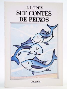 Libro Set Contes de Peixos De Juan Jose Lopez Gomez - Buscalibre