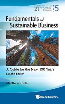 portada Fundamentals of Sustainable Business: A Guide for the Next 100 Years (World Scientific Series on 21St Century Business) (en Inglés)
