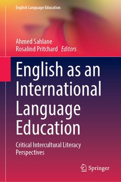 portada English as an International Language Education: Critical Intercultural Literacy Perspectives (en Inglés)