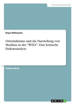 portada Orientalismus und die Darstellung von Muslima in der WELT. Eine kritische Diskursanalyse