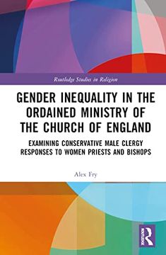 portada Gender Inequality in the Ordained Ministry of the Church of England (Routledge Studies in Religion) (en Inglés)