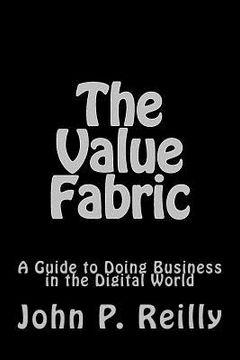 portada The Value Fabric: A Guide to Doing Business in the Digital World