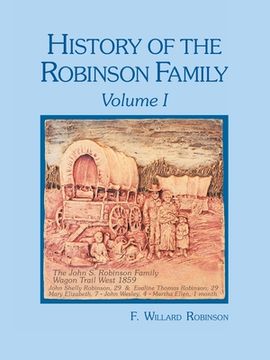 portada History of the Robinson Family, Volume I (en Inglés)