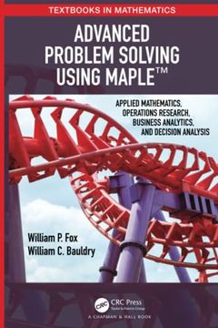 portada Advanced Problem Solving Using Maple (Textbooks in Mathematics) (in English)