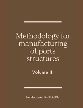 portada Methodology for manufacturing of ports structures (Volume II) (en Inglés)