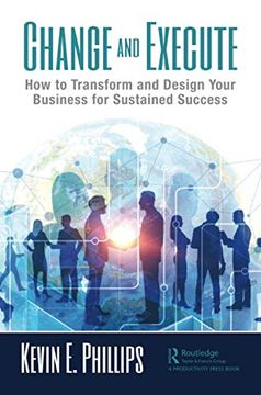 portada Change and Execute: How to Transform and Design Your Business for Sustained Success (en Inglés)