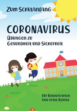 portada Zum Schulanfang Coronavirus Übungen zu Gesundheit und Sicherheit für Kindergarten und erste Klasse (en Alemán)
