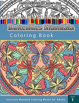 portada Coloring Books For Grown Ups: Butterflies Mandala Coloring Book: 1 (Intricate Mandala)