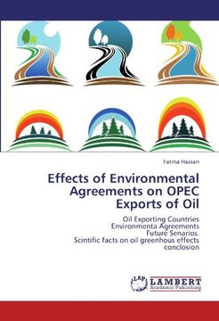 portada effects of environmental agreements on opec exports of oil (en Inglés)