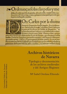 portada Archivos Históricos de Navarra: Tipología y Documentación de los Archivos Medievales y del Antiguo Régimen