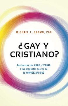 portada Gay y Cristiano? Respuestas con Amor y Verdad a las Preguntas Acerca de la Homosexualidad (in Spanish)