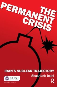 portada The Permanent Crisis: Iran's Nuclear Trajectory (en Inglés)