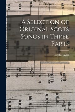portada A Selection of Original Scots Songs in Three Parts