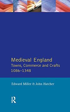 portada Medieval England: Towns, Commerce and Crafts, 1086-1348 (en Inglés)