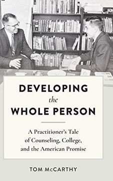 portada Developing the Whole Person: A Practitionerâ s Tale of Counseling, College, and the American Promise (en Inglés)