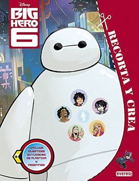 portada Big Hero 6: ¡incluye Divertidas Actividades De Plástica Y Pegatinas! (recorta Y Crea)