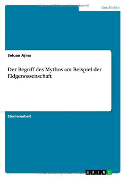 portada Der Begriff des Mythos am Beispiel der Eidgenossenschaft (German Edition)